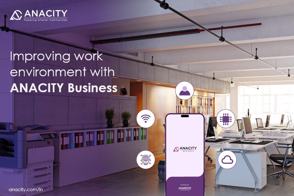 Improving work environment with ANACITY Business