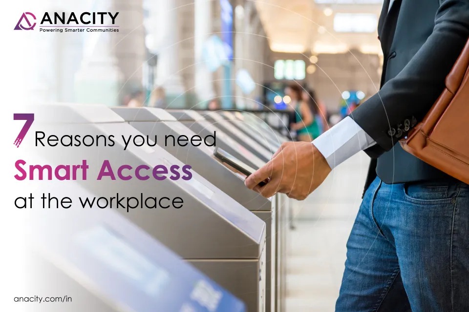 7 reasons you need Smart Access at the workplace
