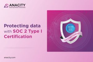 Your data is secure: ANACITY gets SOC 2 Type I Certification
