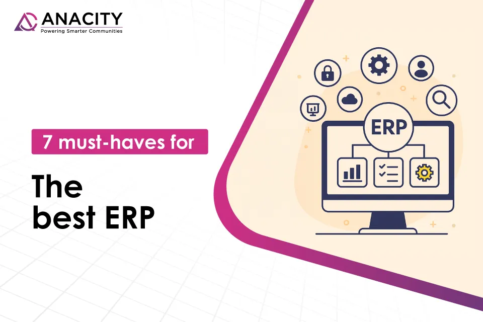Choosing the Best ERP: 7 Non-Negotiables