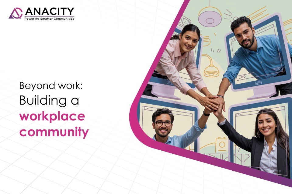 Building a Workplace Community with ANACITY: How to Foster Engagement Beyond Work